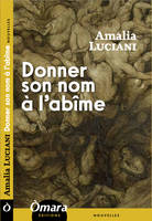 Donner son nom à l'abîme