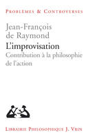 L'improvisation, Contribution à la philosophie de l'action