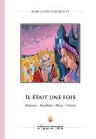 Il était une fois, Histoires, paraboles, rêves, visions