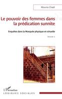 Le pouvoir des femmes dans la prédication sunnite, Enquêtes dans la Mosquée physique et virtuelle Volume 1