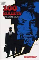 1, 100 bullets / Première salve