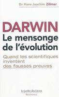 Darwin, le mensonge de l'évolution