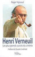 Henri Verneuil / les plus grands succès du cinéma, les plus grands succès du cinéma