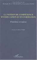 La notion de compétence en éducation et en formation, Fonction et enjeux