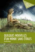 Quelques nouvelles d'un monde sans étoiles