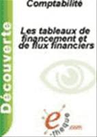 Les tableaux de financement et de flux financiers