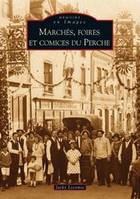 Marchés, foires et comices du Perche