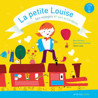 LA PETITE LOUISE, SES VOYAGES ET SON ACCORDEON + C, Ses voyages et son accordéon