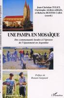 UNE PAMPA EN MOSAÏQUE, Des communautés locales à l'épreuve de l'Ajustement en Argentine