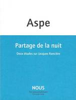 Partage de la nuit, Deux études sur Jacques Ranciere