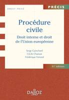 Procédure civile. Droit interne et droit de l'Union européenne - 31e éd., Droit interne et droit de l'Union européenne