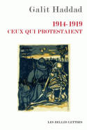 1914-1919. Ceux qui protestaient