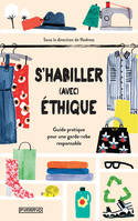 S'habiller (avec) éthique - Guide pratique pour une garde-ro