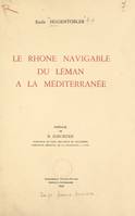 Le Rhône navigable du Léman à la Méditerranée, Étude de géographie humaine