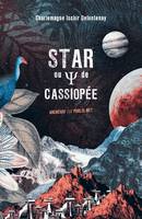 Star ou Ψ de Cassiopée, Histoire merveilleuse de l’un des mondes de l’espace, nature singulière, coutumes, voyages, littérature starienne, poèmes et comédies.