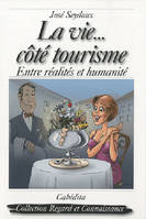 LA VIE...COTE TOURISME