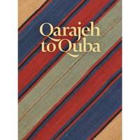 Qarajeh to Quba : Rugs and Flatweaves from East Azarbayjan and the Transcaucasus /anglais