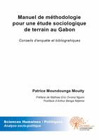 Manuel de méthodologie pour une étude sociologique de terrain au Gabon, Conseils d'enquête et bibliographiques