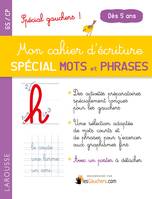 Mon cahier d'écriture, spécial mots et phrases / GS-CP, dès 5 ans : spécial gaucher !