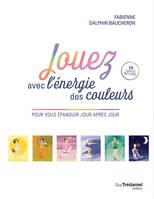 Jouez avec l'énergie des couleurs pour vous épanouir jour après jour