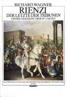 Rienzi, der Letzte der Tribunen, Große tragische Oper in fünf Akten. WWV 49. Réduction pour piano.