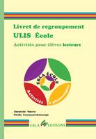 Ebla école, Livret de regroupement ULIS école, Activités individuelles ou collectives pour élèves lecteurs