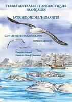 Terres australes et antarctiques françaises, patrimoine de l'humanité, Dans les pas de l'océanographe patrick arnaud