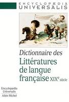 Dictionnaire des littératures de langue française, XIXe siècle