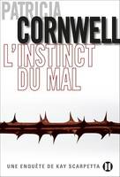 L'Instinct du mal, Une enquête de Kay Scarpetta