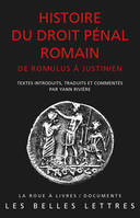 Histoire du droit pénal romain, De Romulus à Justinien