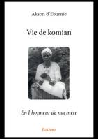 Vie de komian, En l'honneur de ma mère