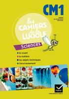 Les Cahiers de la Luciole CM1 Programme marocain Sciences expérimentales et technologie