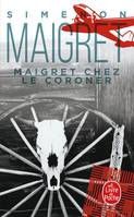 Maigret., Maigret chez le coroner, Maigret chez le coroner