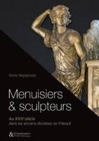 Menuisiers & sculpteurs au xvii