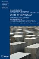 Crimes internationaux, Entre internationalisation du droit pénal et pénalisation du droit international