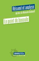 Le point de bascule (Résumé et analyse de Malcolm Gladwell)