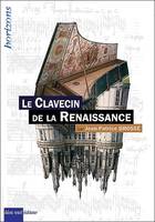 Clavecin de la Renaissance (Le)