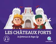 Les châteaux-forts, Les forteresses du Moyen Âge