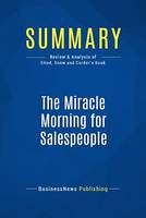 Summary: The Miracle Morning for Salespeople, Review and Analysis of Elrod, Snow and Corder's Book