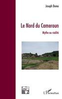 Le Nord du Cameroun, Mythe ou réalité