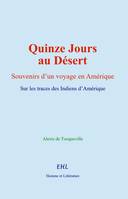 Quinze Jours au Désert, Sur les traces des Indiens d’Amérique