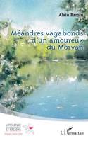 Méandres vagabonds d’un amoureux du Morvan