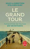 Le Grand Tour, Autoportrait de l'Europe par ses écrivains