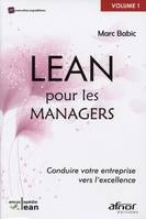 Encyclopédie du lean, 1, Le Lean pour les managers, Conduire votre entrprise vers l'excellence