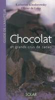 Chocolat et grands crus de cacao, et grands crus de cacao