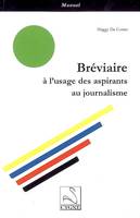 Bréviaire à l'usage des aspirants au journalisme