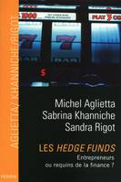 Les hedge funds entrepreneurs ou requins de la finance ?, entrepreneurs ou requins de la finance ?