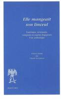 Elle mangeait son linceul : fantômes, revenants, vampires et esprits frappeurs : une anthologie, fantômes, revenants, vampires et esprits frappeurs