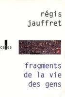 Fragments de la vie des gens