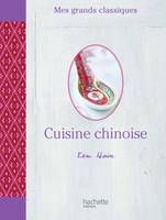 Mes grands classiques - Cuisine Chinoise, 80 recettes de chef